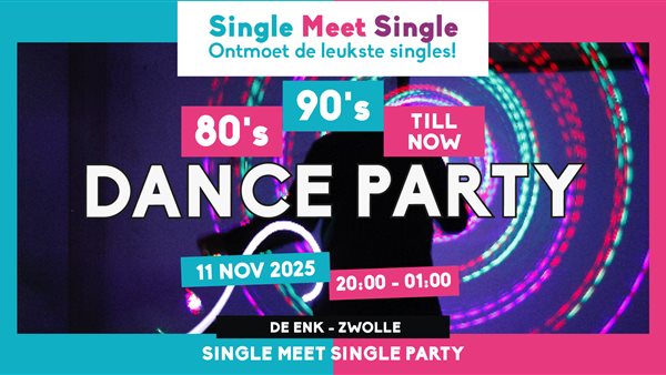 Single Party Zwolle - 80's 90's 00's till now