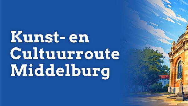 Kunst en Cultuurroute Middelburg