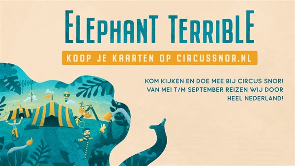 Voorstelling 'Elephant terrible' van Circus Snor